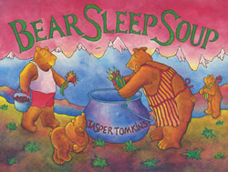 Jasper Tomkins book "Bear Sleep Soup"