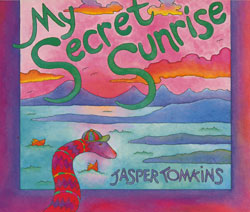 Jasper Tomkins book "My Secret Sunrise"